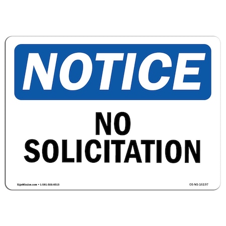 Signmission Safety Sign, OSHA Notice, 10" Height, Aluminum, NOTICE No Solicitation Sign, Landscape OS-NS-A-1014-L-16197